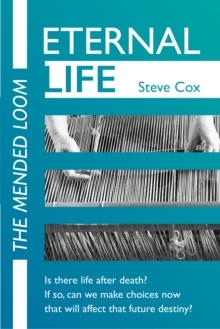 Eternal Life : The mended loom, Paperback Book Eternal Life : The mended loom, Paperback Book