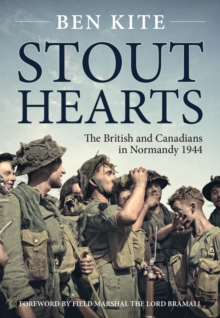 Helion & Company Stout Hearts , The British And Canadians In Normandy 1944