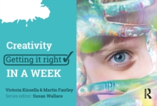 Creativity: Getting it Right in a Week, Paperback / softback Book Creativity: Getting it Right in a Week, Paperback / softback Book