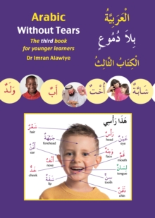 Arabic Without Tears : The Third Book for Younger Learners