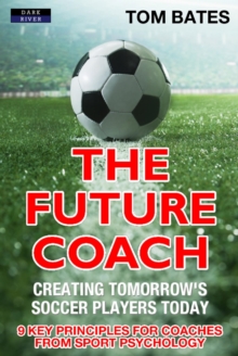 Future Coach: Creating Tomorrow's Soccer Players Today