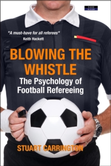 Blowing The Whistle: The Psychology Of Football Refereeing