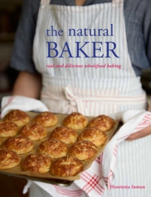 The Natural Baker : A new way to bake using the best natural ingredients