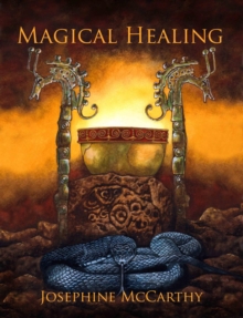 Magical Healing : A Health Survival Guide for Occultists, Pagans, Healers and Tarot Readers