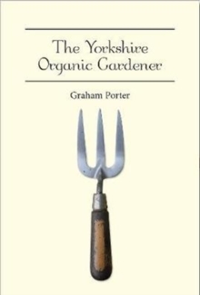 The Yorkshire Organic Gardener