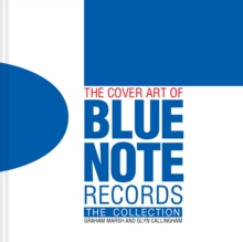 The Cover Art of Blue Note Records : The Collection