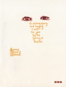 In aching agony and longing I wait for you by the Spring of Thieves, Paperback / softback Book In aching agony and longing I wait for you by the Spring of Thieves, Paperback / softback Book