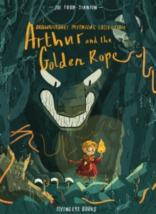 Brownstone's Mythical Collection: Arthur & the Golden Rope, Hardback Book Brownstone's Mythical Collection: Arthur & the Golden Rope, Hardback Book