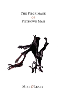 The Pilgrimage of Piltdown Man