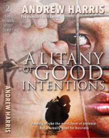 A Litany of Good Intentions, Paperback / softback Book A Litany of Good Intentions, Paperback / softback Book