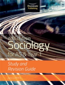 WJEC/Eduqas Sociology for AS & Year 1: Study & Revision Guide, Paperback Book WJEC/Eduqas Sociology for AS & Year 1: Study & Revision Guide, Paperback Book