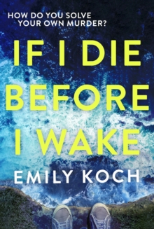 If I Die Before I Wake, Hardback Book If I Die Before I Wake, Hardback Book