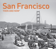 San Francisco Then and Now (R), Hardback Book San Francisco Then and Now (R), Hardback Book