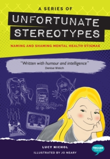 Series of Unfortunate Stereotypes : Naming and Shaming Mental Health Stigmas, Paperback Book Series of Unfortunate Stereotypes : Naming and Shaming Mental Health Stigmas, Paperback Book