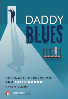 Daddy Blues : Postnatal Depression and Fatherhood, Paperback Book Daddy Blues : Postnatal Depression and Fatherhood, Paperback Book