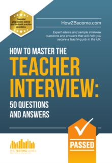 How to Master the TEACHER INTERVIEW : 50 QUESTIONS & ANSWERS