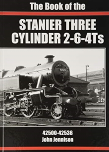 THE : BOOK OF THE STANIER THREE CYLINDER 2-6-4Ts 42500-42536