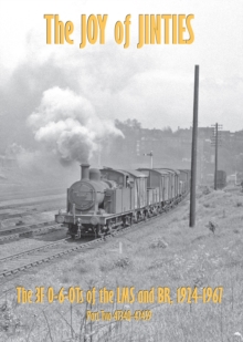 THE JOY OF JINTIES : PART TWO - THE 3F 0-6-0Ts OF THE LMS AND BR 1924-1967 - 47340-47459