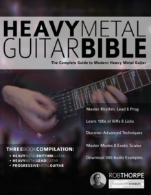 The Heavy Metal Guitar Bible : The Complete Guide to Modern Heavy Metal Guitar