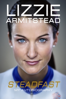 Steadfast : My Story, Hardback Book Steadfast : My Story, Hardback Book