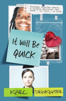 It Will Be Quick : Contemporary Short Stories, #1