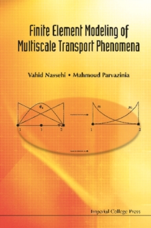 Finite Element Modeling Of Multiscale Transport Phenomena