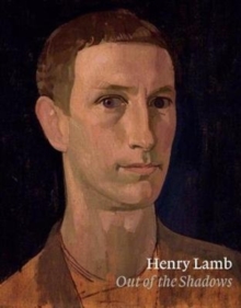 Henry Lamb : Out of the Shadows, Paperback / softback Book Henry Lamb : Out of the Shadows, Paperback / softback Book