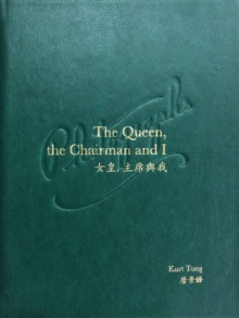 The Queen, The Chairman and I, Hardback Book The Queen, The Chairman and I, Hardback Book