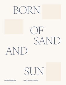 Born of sand and sun