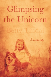 Glimpsing the Unicorn, Paperback Book Glimpsing the Unicorn, Paperback Book