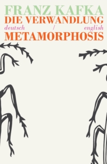 Die Verwandlung/Metamorphosis : Bilingual Parallel Text in Deutsch/English