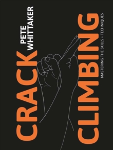 Crack Climbing - Mastering the skills & techniques