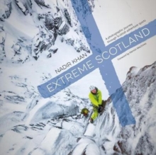 Extreme Scotland : A photographic journey through Scottish adventure sports