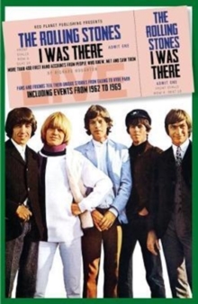 The Rolling Stones: I Was There, Paperback / softback Book The Rolling Stones: I Was There, Paperback / softback Book