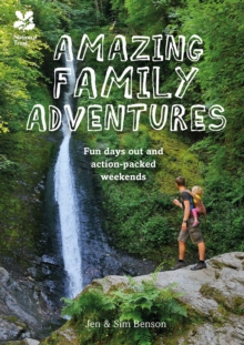Amazing Family Adventures : Fun days out and action-packed weekends, EPUB eBook Amazing Family Adventures : Fun days out and action-packed weekends, EPUB eBook