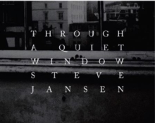 Through A Quiet Window, Hardback Book Through A Quiet Window, Hardback Book