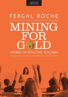 Mining For Gold : Stories of Effective Teachers, Paperback Book Mining For Gold : Stories of Effective Teachers, Paperback Book