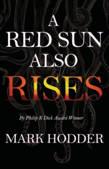 A Red Sun Also Rises, Paperback / softback Book A Red Sun Also Rises, Paperback / softback Book