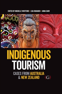 Indigenous Tourism : Cases from Australia and New Zealand