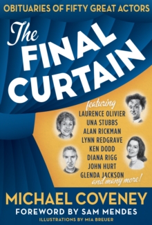 The Final Curtain : Obituaries of Fifty Great Actors