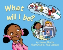 What Will I be?, Paperback Book What Will I be?, Paperback Book
