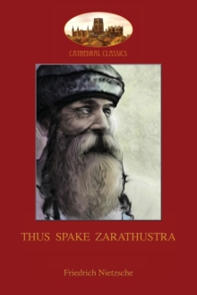 Thus Spake Zarathustra : A Book for All and None, Paperback / softback Book Thus Spake Zarathustra : A Book for All and None, Paperback / softback Book