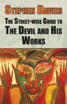 The Street-wise Guide to the Devil and His Works