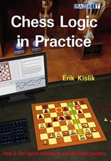 Chess Logic in Practice