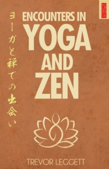 Encounters in Yoga and Zen : Meetings of Cloth and Stone, Paperback / softback Book Encounters in Yoga and Zen : Meetings of Cloth and Stone, Paperback / softback Book