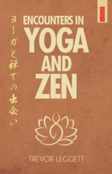 Encounters In Yoga And Zen