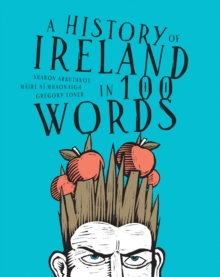 A history of Ireland in 100 words