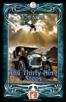 The Thirty-Nine Steps - Foxton Readers Level 5 - 1700 Headwords (B2) Graded ELT / ESL / EAL Readers, Paperback / softback Book The Thirty-Nine Steps - Foxton Readers Level 5 - 1700 Headwords (B2) Graded ELT / ESL / EAL Readers, Paperback / softback Book