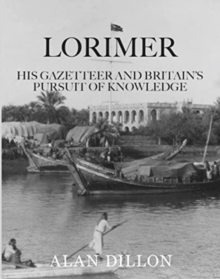 Lorimer : His Gazetteer and Britain's Pursuit of Knowledge