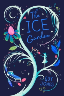 The Ice Garden, Paperback / softback Book The Ice Garden, Paperback / softback Book